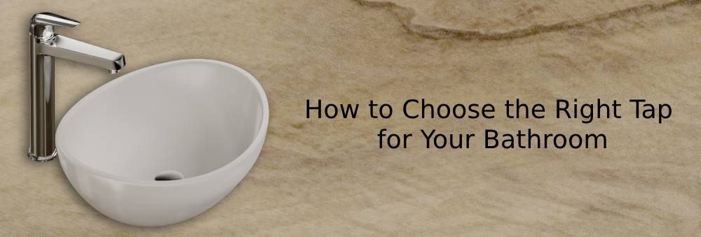 Basin Taps Explained: How to Choose the Right Tap for Your Bathroom